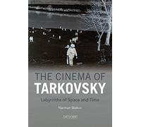 The Cinema of Tarkovsky: Labyrinths of Space and Time