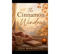 THE CINNAMON WINDOW: A Novel About Finding Home in Unexpected Places