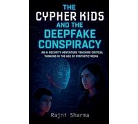 The Cipher Kids & the Deepfake Conspiracy: 3