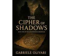 The Cipher of Shadows: A lost manuscript. A secret brotherhood. A race against time across the ruins of history.