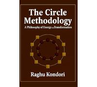 The Circle Methodology: A Philosophy of Energy and Transformation