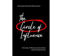 The Circle of Influence: Kingdom Minded Mentoring