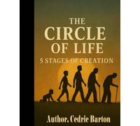 The Circle of Life, 5 Stages of Creation: 5 Stages of Creation