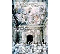 The Circle of Martyrs: Unraveling Santo Stefano Rotondo: Sacred Compass: The Light Of Modern Catholicism Vol.28