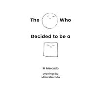 The Circle Who Decided to be a Square