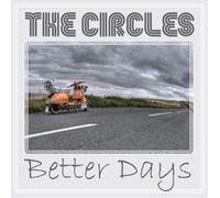 The Circles Better Days (Vinyl LP) 7" Single Coloured Vinyl