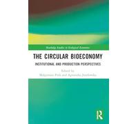 The Circular Bioeconomy: Institutional and Production Perspectives