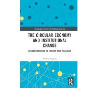 The Circular Economy and Institutional Change: Transformation in Theory and Practice
