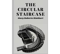 The Circular Staircase (Illustrated)