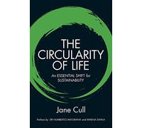 The Circularity of Life: An Essential Shift for Sustainability