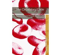 The Circulatory Code: Vascular Renewal through Nutrition and Movement