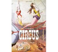 The circus. 1870s-1950s. Ediz. inglese, francese e tedesca