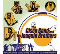 The Cisco Band & The Joaquin Popular Dance Music of the Natives of Souther (CD)