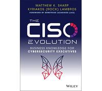 Sharp & Lambros – The CISO Evolution – Business Knowledge for Cybersecurity Exec. – Copertina rigida