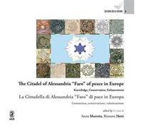 The Citadel of Alessandria «Faro» of peace in Europe. Knowledge, conservation, enhancement-La Cittadella di Alessandria «Faro» di pace in Europa. Conoscenza, conservazione, valorizzazione. Ediz. ...