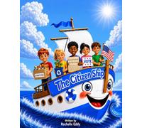 The Citizen Ship: Helping children learn what it means to be a good citizen by taking care of others and their community