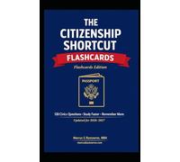The Citizenship Shortcut Flash Cards: Study Faster. Remember More