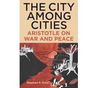 The City Among Cities: Aristotle on War and Peace