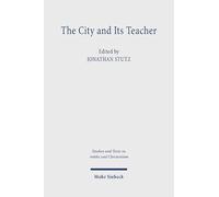 The City and Its Teacher: The Funerary Oration for John Chrysostom and Its Historical Context