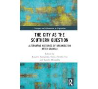 The City as the Southern Question: Alternative Histories of Urbanisation After Gramsci