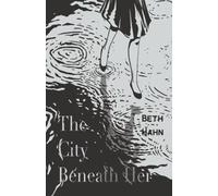 The City Beneath Her