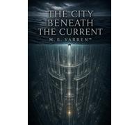The City Beneath the Current