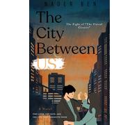 The City Between Us: A Writer, an Artist, and the City That Wrote Their Love Story