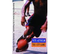The City Game: Basketball from the Garden to the Playgrounds