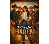 The City Girl’s Harem: A Sweet & Steamy "Why Choose" Romance