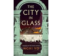 Nghi Vo Macmillan Audio Susan Dalian The City in Glass (Copertina rigida)