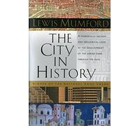 [(The City in History: Its Origins, Its Transformations, and Its Prospects)] [Author: Lewis Mumford] published on (October, 1968)