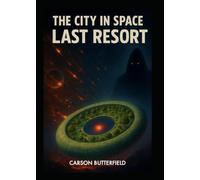 The City in Space: Last Resort