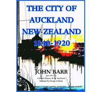 The City of Auckland, New Zealand, 1840-1920