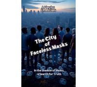 The City of Faceless Masks
