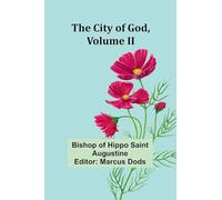The City Of God, Volume Ii