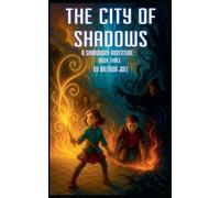 The City Of Shadows: 3