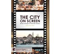 The City on Screen: Modern Strangers of Cinematic Istanbul