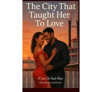 The City That Taught Her to Love: A Love She Read About