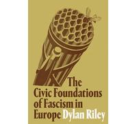 The Civic Foundations of Fascism in Europe: Italy, Spain, and Romania, 1870-1945