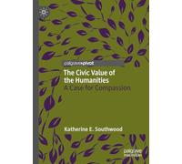 The Civic Value of the Humanities: A Case for Compassion