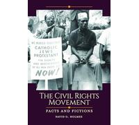 The Civil Rights Movement: Facts and Fictions