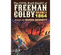 The Civil War Diary of Freeman Colby, Volume 4: 1864