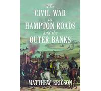 The Civil War in Hampton Roads and the Outer Banks