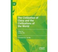 The Civilization of China and the Civilizations of the World