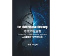 The Civilizational Time Gap:: Humanity’s Choice in the Age of AI