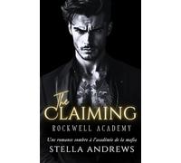The Claiming: Une romance sombre à l’académie de la mafia