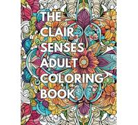 The Clair Senses Adult Coloring Book: Discover Your Big Gift