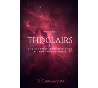 The Clairs Workbook: A 90-Day Practice for Developing All Eight Psychic Senses