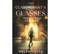 The Clairvoyant's Glasses Volume 2: An Urban Fantasy Romance