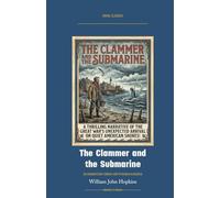 The Clammer and the Submarine: Annotated Color Edition with Premium Analytics